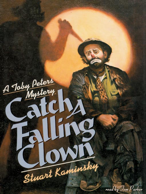 Title details for Catch a Falling Clown by Stuart M. Kaminsky - Available